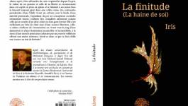 La finitude (La haine de soi) de Iris ou comment "subir et faire subir"