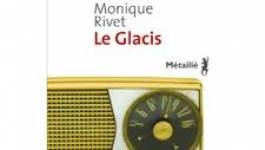 Avec Le Glacis, Monique Rivet nous plonge en plein guerre d'Algérie