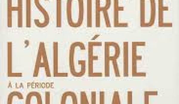 Un ouvrage monumental sur l'histoire de l'Algérie pendant la colonisation française.