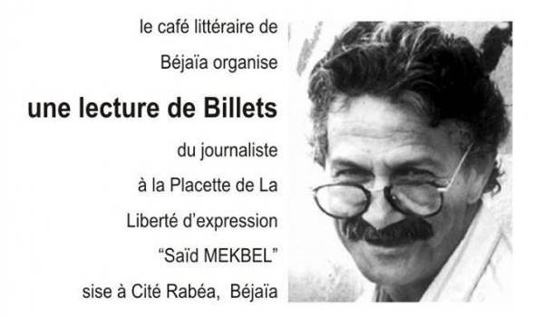 Lecture de billets de Saïd Mekbel mercredi à Bejaïa