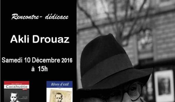 Rencontre avec l'écrivain Akli Drouaz samedi au Royal-Est (Paris)